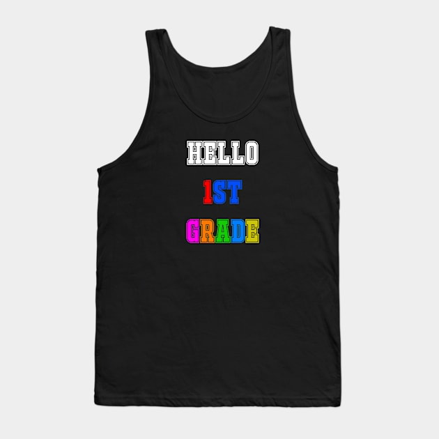 Hello 1st Grade Tank Top by Dolta